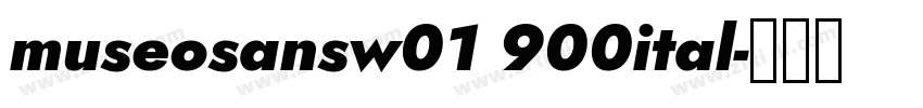 museosansw01 900ital字体转换